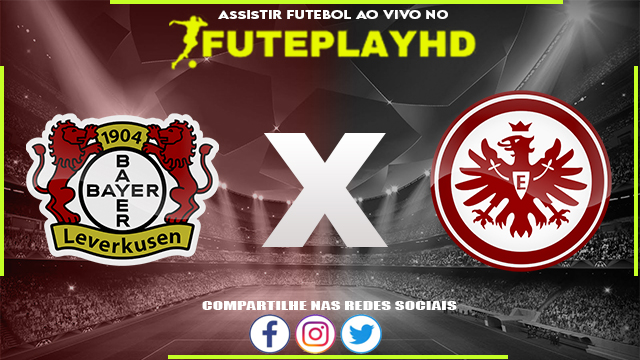 Assistir Bayer Leverkusen x Eintracht Frankfurt AO VIVO Online 17/12/2023