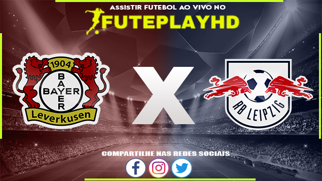 Assistir Bayer Leverkusen x RB Leipzig AO VIVO Online 19/08/2023