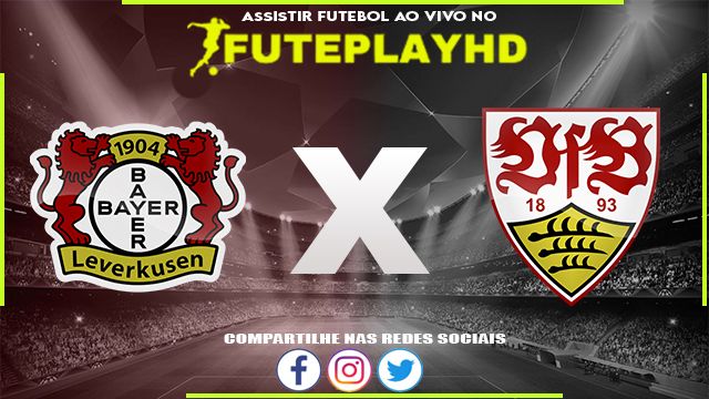 Assistir Bayer Leverkusen x Stuttgart AO VIVO Online 06/02/2024