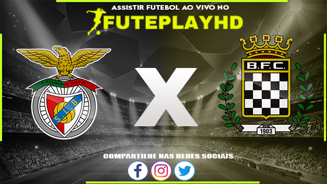 Assistir Benfica x Boavista AO VIVO Online 19/01/2024