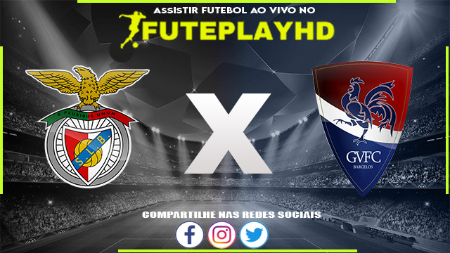 Assistir Benfica x Gil Vicente AO VIVO Online 04/02/2024