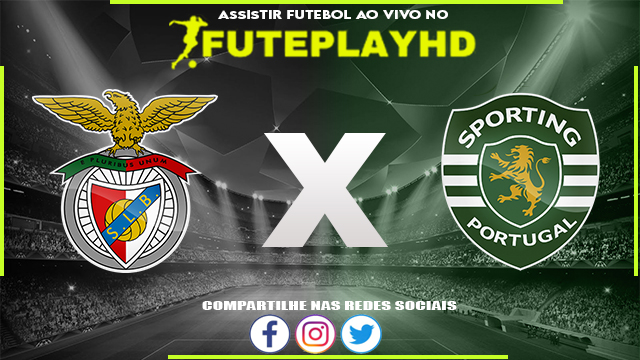 Assistir Benfica x Sporting AO VIVO Online 12/11/2023