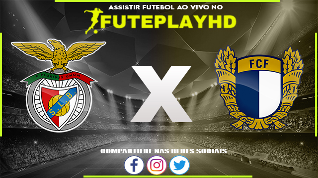 Assistir Benfica x Famalicão AO VIVO Online 29/12/2023