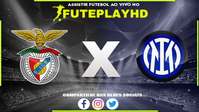 Assistir Benfica x Inter de Milão AO VIVO Online 29/11/2023