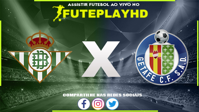 Assistir Bétis x Getafe AO VIVO Online 04/02/2024