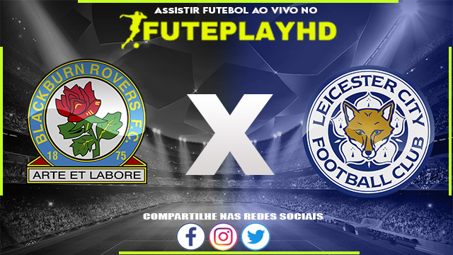 Assistir Blackburn x Leicester AO VIVO Online 01/10/2023