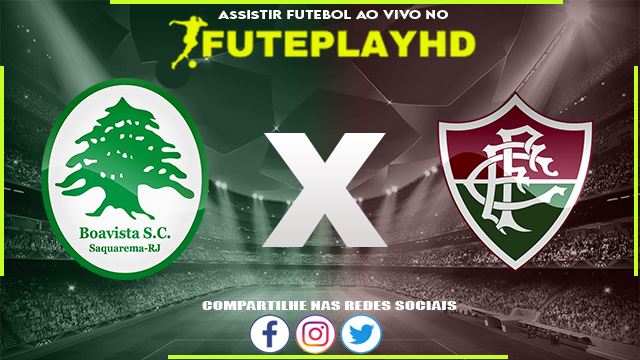 Assistir Boavista x Fluminense AO VIVO Online 04/02/2024