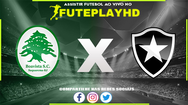 Assistir Boavista x Botafogo AO VIVO Online 27/03/2024