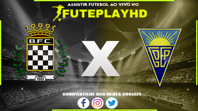 Assistir Boavista x Estoril AO VIVO Online 10/02/2024