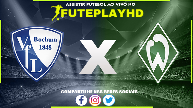 Assistir Bochum x Werder Bremen AO VIVO Online 14/01/2024