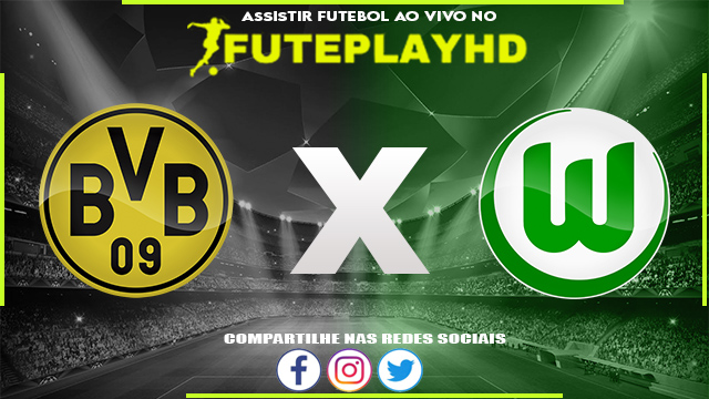 Assistir Borussia Dortmund x Wolfsburg AO VIVO Online 23/09/2023