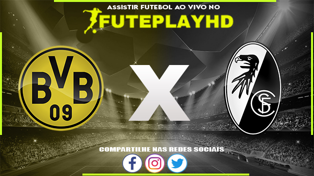 Assistir Borussia Dortmund x Freiburg AO VIVO Online 09/02/2024