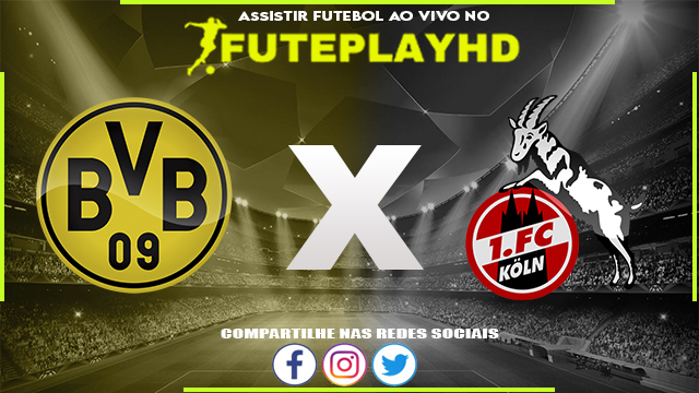 Assistir Borussia Dortmund x Koln AO VIVO Online 19/08/2023