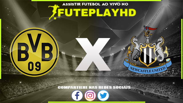 Assistir Borussia Dortmund x Newcastle AO VIVO Online 07/11/2023