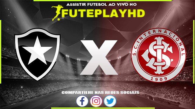 Assistir Botafogo x Internacional AO VIVO Online 12/08/2023