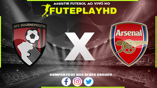 Assistir Bournemouth x Arsenal AO VIVO Online 30/09/2023