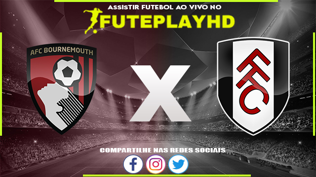 Assistir Bournemouth x Fulham AO VIVO Online 26/12/2023