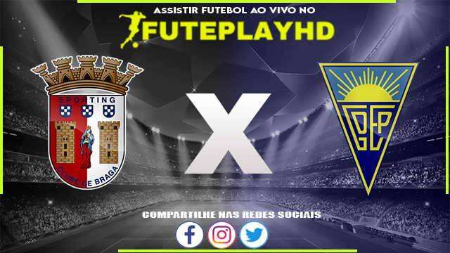 Assistir Braga x Estoril AO VIVO Online 27/01/2024