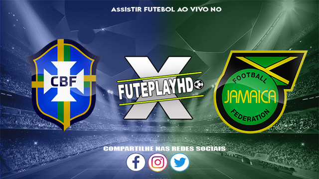 Assistir Brasil x Jamaica AO VIVO Online 01/06/2024