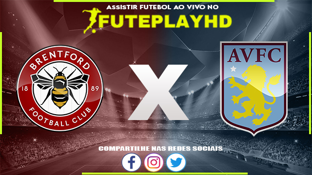 Assistir Brentford x Aston Villa AO VIVO Online 17/12/2023