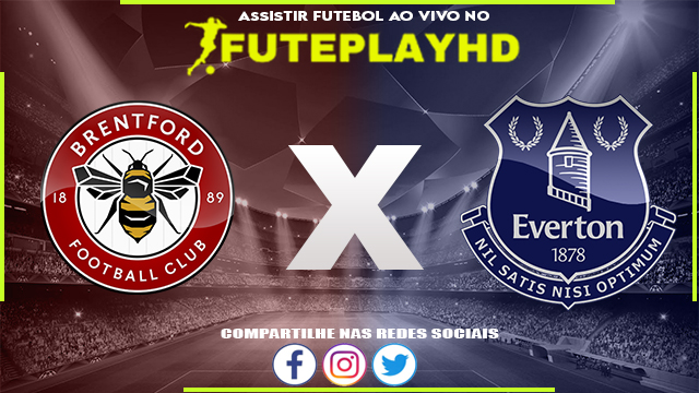 Assistir Brentford x Everton AO VIVO Online 23/09/2023