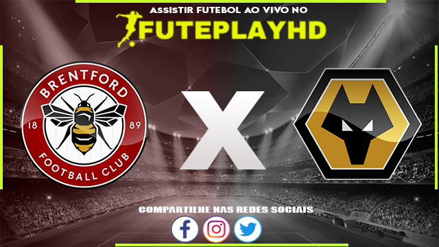 Assistir Brentford x Wolverhampton AO VIVO Online 05/01/2024