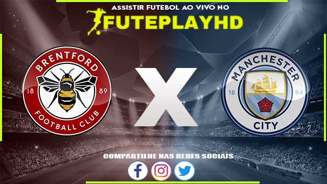 Assistir Brentford x Manchester City AO VIVO Online 05/02/2024