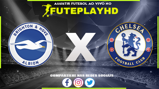 Assistir Brighton x Chelsea AO VIVO Online 27/01/2024