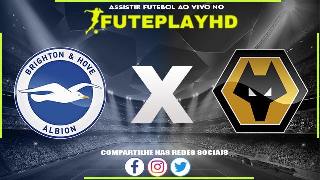 Assistir Brighton x Wolverhampton AO VIVO Online 22/01/2024