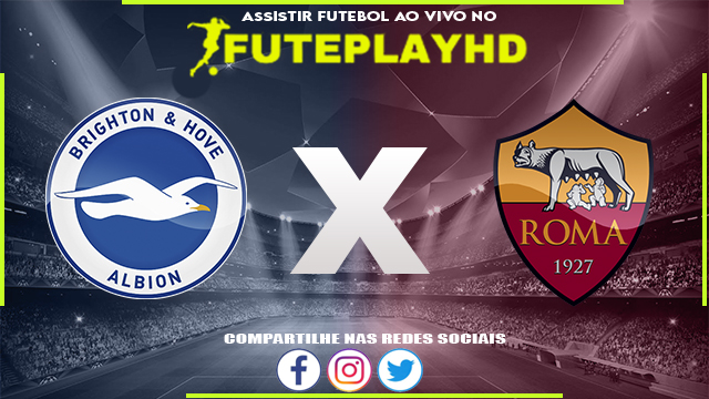 Assistir Brighton x Roma AO VIVO Online 14/03/2024