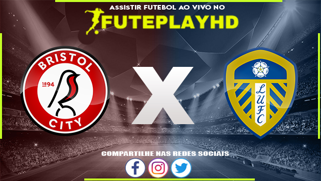 Assistir Bristol City x Leeds AO VIVO Online 02/02/2024