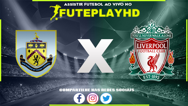 Assistir Burnley x Liverpool AO VIVO Online 26/12/2023