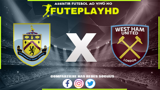 Assistir Burnley x West Ham AO VIVO Online 25/11/2023