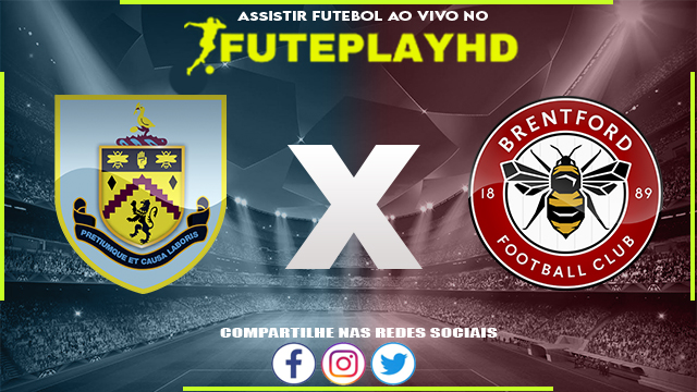 Assistir Burnley x Brentford AO VIVO Online 16/03/2024