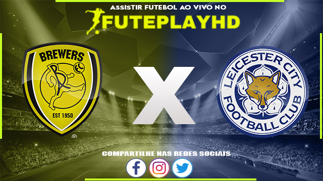 Assistir Burton Albion x Leicester AO VIVO Online 09/08/2023