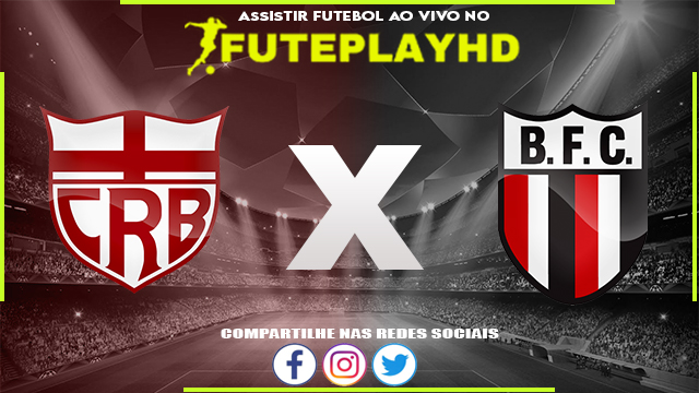 Assistir CRB x Botafogo SP AO VIVO Online 05/08/2023