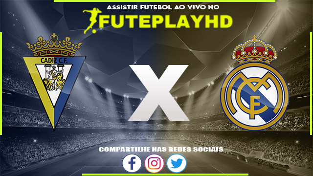 Assistir Cadiz x Real Madrid AO VIVO Online 26/11/2023