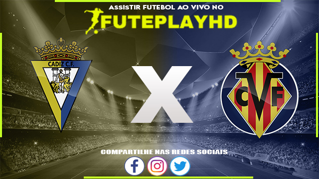 Assistir Cadiz x Villarreal AO VIVO Online 01/09/2023