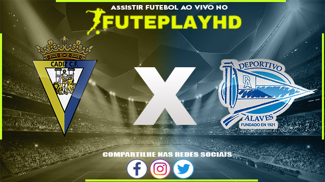 Assistir Cadiz x Alavés AO VIVO Online 14/08/2023