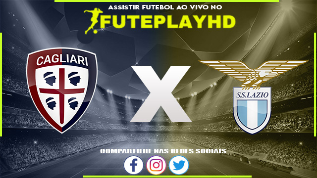 Assistir Cagliari x Lazio AO VIVO Online 10/02/2024