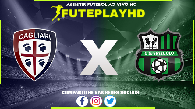 Assistir Cagliari x Sassuolo AO VIVO Online 11/12/2023