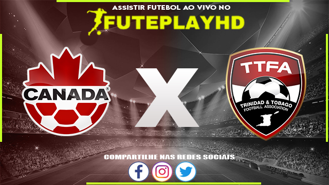 Assistir Canadá x Trinidad e Tobago AO VIVO Online 23/03/2024