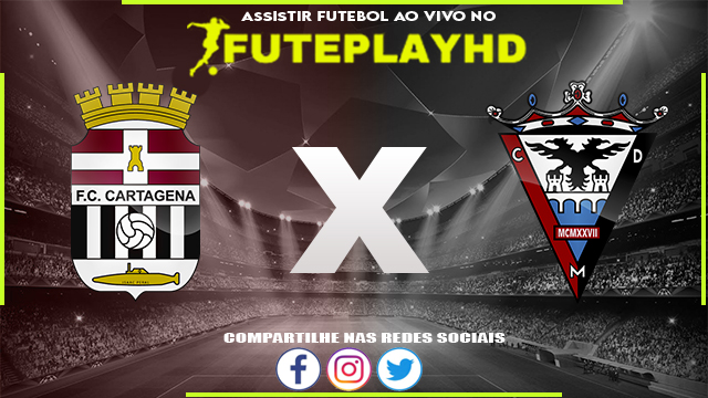 Assistir Cartagena x Mirandes AO VIVO Online 11/02/2024