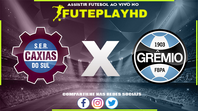 Assistir Caxias x Grêmio AO VIVO Online 16/03/2024