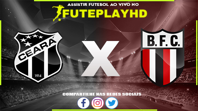 Assistir Ceará x Botafogo SP AO VIVO Online 07/07/2023