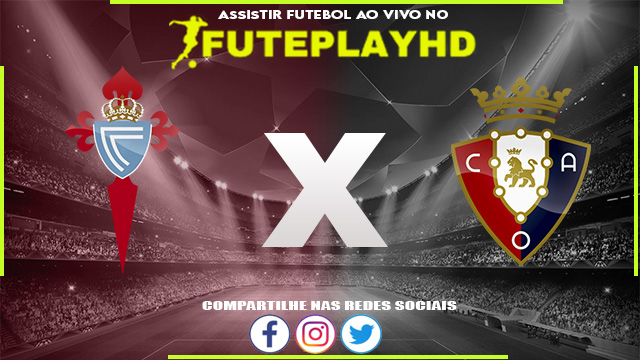 Assistir Celta Vigo x Osasuna AO VIVO Online 13/08/2023