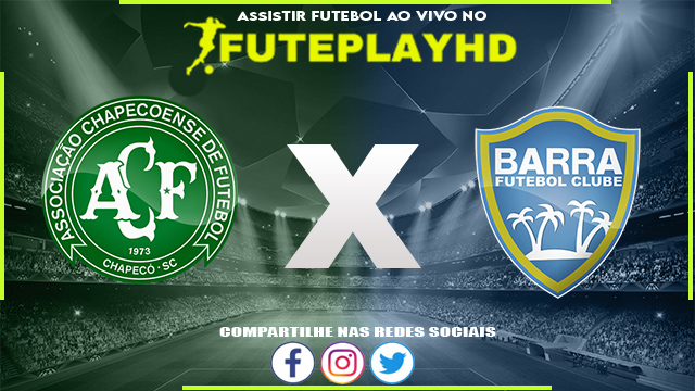 Assistir Chapecoense x Barra AO VIVO Online 31/01/2024