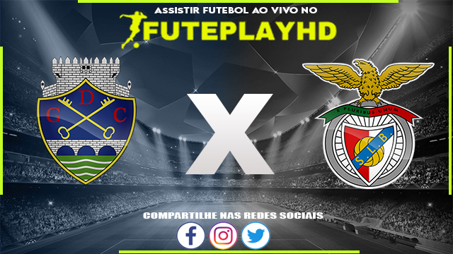 Assistir Chaves x Benfica AO VIVO Online 04/11/2023