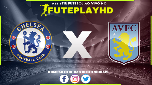 Assistir Chelsea x Aston Villa AO VIVO Online 26/01/2024