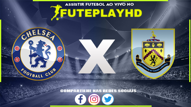 Assistir Chelsea x Burnley AO VIVO Online 30/03/2024